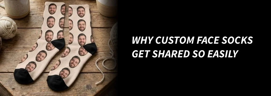 Why Custom Face Socks Get Shared So Easily