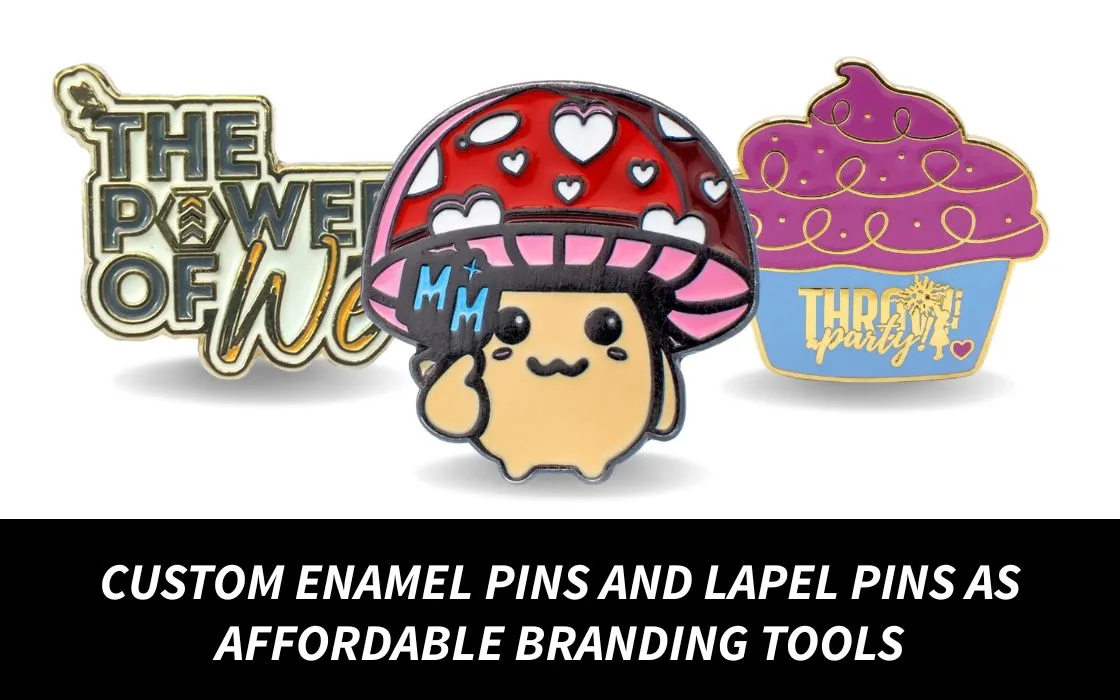 Custom Enamel Pins and Lapel Pins as Affordable Branding Tools