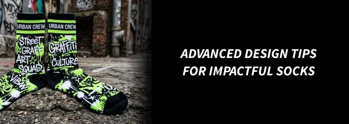 Advanced Design Tips for Impactful Socks
