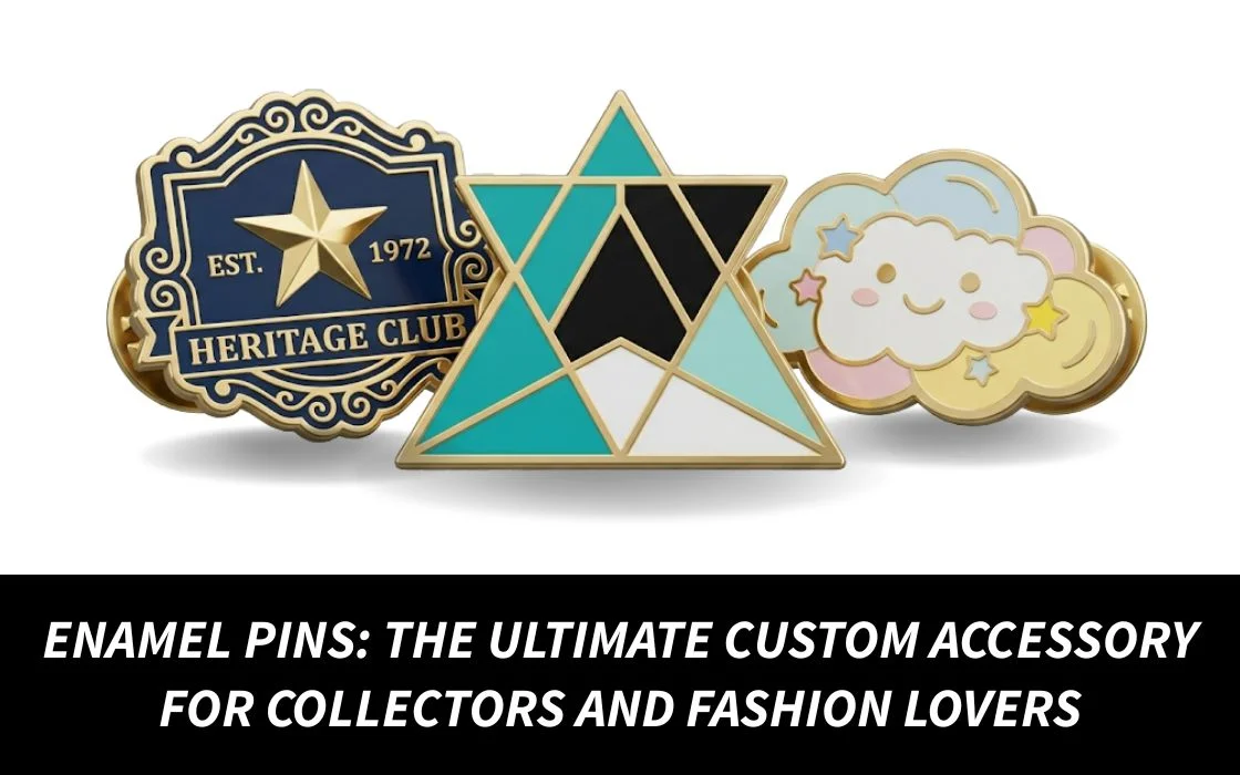 Enamel Pins_ The Ultimate Custom Accessory for Collectors and Fashion Lovers