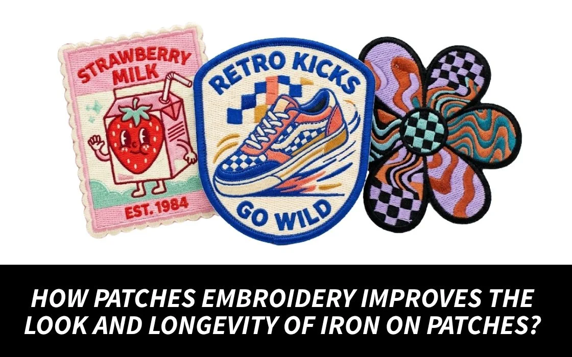 How Patches Embroidery Improves the Look and Longevity of Iron On Patches