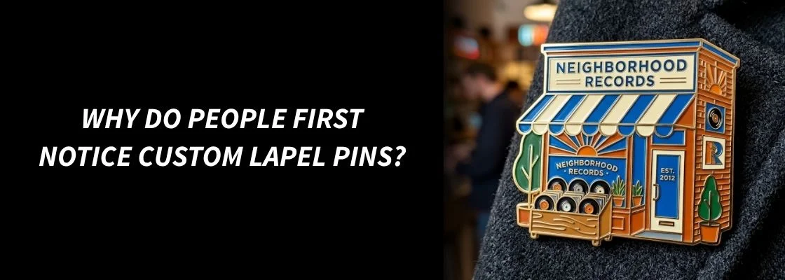 Why Do People First Notice Custom Lapel Pins